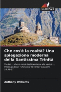 Che cos'? la realt?? Una spiegazione moderna della Santissima Trinit?