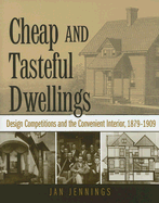 Cheap and Tasteful Dwellings: Design Competitions and the Convenient Interior