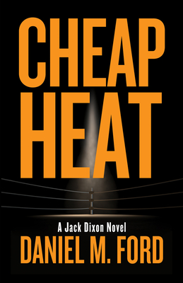 Cheap Heat - Ford, Daniel M