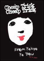 Cheap Trick: From Tokyo to You - Live in Japan - 