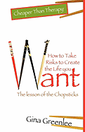 Cheaper Than Therapy: How to Take Risks to Create the Life You Want: The Lesson of the Chopsticks