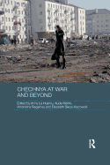 Chechnya at War and Beyond