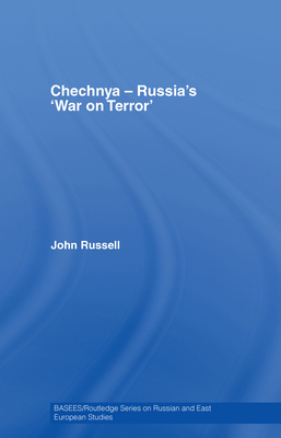 Chechnya - Russia's 'War on Terror' - Russell, John