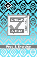 Check a Box Journal: Food and Exercise: Daily Journal for 8 Weeks: Mini Meal Planner: Size 5.25x8