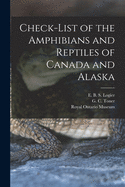 Check List of the Amphibians and Reptiles of Canada and Alaska