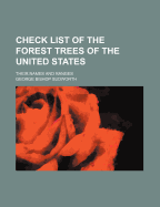 Check List of the Forest Trees of the United States: Their Names and Ranges