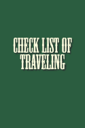 Check List of Traveling: This Book Contains Space for Keeping Your Memory and Check List of Your Travel Belongings Size 6*9 Inches