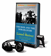 Checker and the Derailleurs - Shriver, Lionel, and Andrews, MacLeod (Read by)