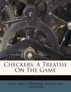 Checkers; A Treatise on the Game
