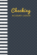 Checking Account Ledger: 6 Column Checking Account Transaction, Record And Tracker Log Book, Personal Or Business Checking Account Balance Register