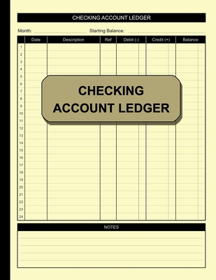 Checking Account Ledger: Simple Accounting Ledger for Bookkeeping Check and Debit Card Register 100 Pages 2,400 Entry Lines Total: Size = 8.5 x 11 Inches - And Scott, Ellie