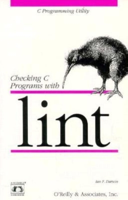 Checking C Programs with Lint: C Programming Utility - Darwin, Ian