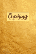 Checking Ledger Book: A Checking Book Ledger, Checking Account Balance Register
