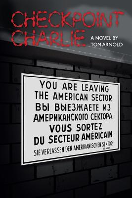 Checkpoint Charlie - Arnold, Tom