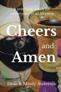 Cheers and Amen: A Year-Long, 50 State Adventure