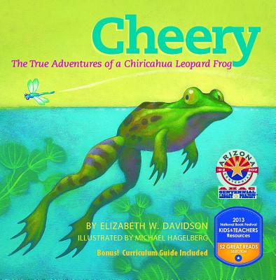 Cheery: The True Adventures of a Chiricahua Leopard Frog - Davidson Ph D, Elizabeth W