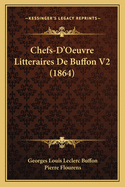 Chefs-D'Oeuvre Litteraires De Buffon V2 (1864)