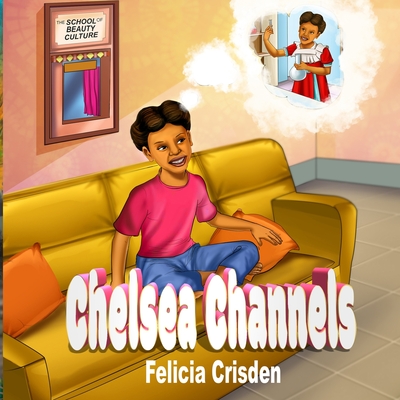 Chelsea Channels - Crisden, Felicia