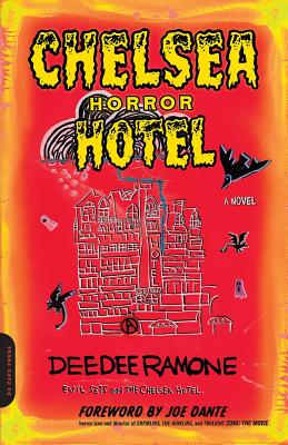 Chelsea Horror Hotel - Ramone, Dee Dee, and Dante, Joe (Foreword by)