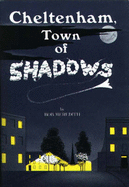 Cheltenham: Town of Shadows