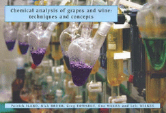 Chemical Analysis of Grapes and Wine: Techniques and Concepts - Iland, Patrick, and Bruer, Nick, and Wilkes, Eric