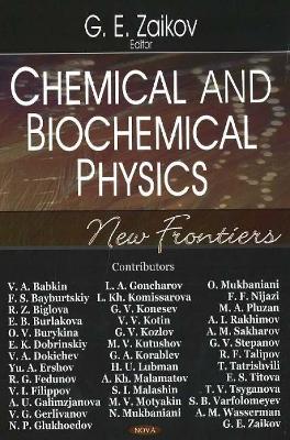 Chemical and Biochemical Physics - Zaikov, Gennadifi Efremovich