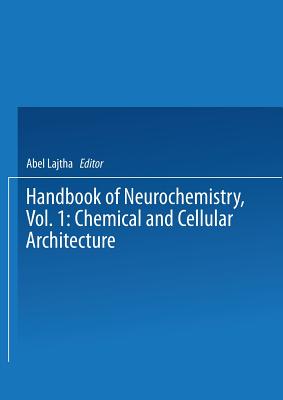 Chemical and Cellular Architecture - Lajtha, Abel (Editor)