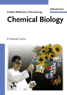 Chemical Biology: A Practical Course