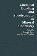 Chemical Bonding: Spectroscopy in Mineral Chemistry - Berry, Frank