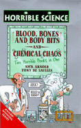 Chemical Chaos and Blood Bones and Body Bits