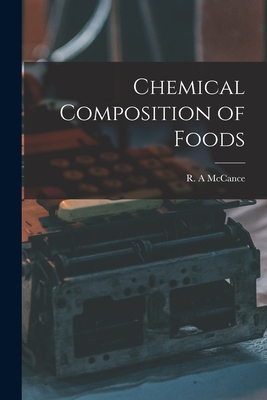 Chemical Composition of Foods - McCance, R A (Creator)