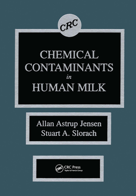 Chemical Contaminants in Human Milk - Jensen, Allan Astrup, and Slorach, Stuart A