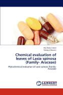 Chemical Evaluation of Leaves of Lasia Spinosa (Family- Araceae)