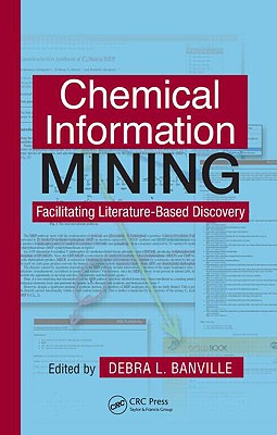 Chemical Information Mining: Facilitating Literature-Based Discovery - Banville, Debra L (Editor)