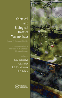 Chemical Kinetics - Burlakova, Elena (Editor), and Shilov, Alexander Evgen'evich (Editor), and Varfolomeev, Sergey Dmitrievich (Editor)