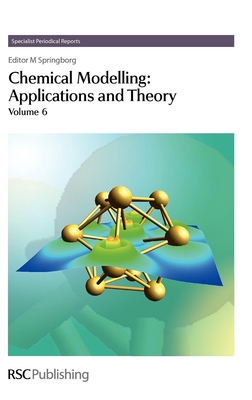 Chemical Modelling: Applications and Theory Volume 6 - Springborg, Michael (Editor)