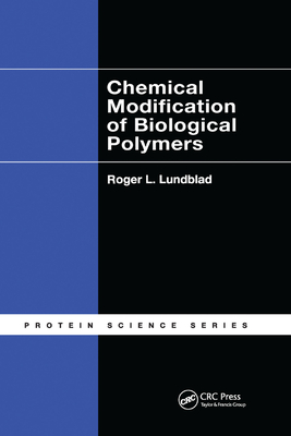 Chemical Modification of Biological Polymers - Lundblad, Roger L.