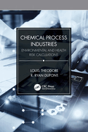 Chemical Process Industries: Environmental and Health Risk Calculations