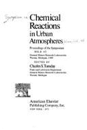 Chemical Reactions in Urban Atmospheres: Proceedings