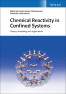 Chemical Reactivity in Confined Systems: Theory, Modelling and Applications