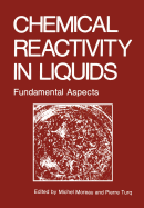 Chemical Reactivity in Liquids: Fundamental Aspects