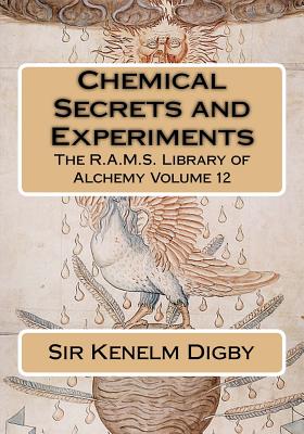 Chemical Secrets and Experiments - Wheeler, Philip N (Editor), and Hartman, George (Translated by), and Digby, Kenelm