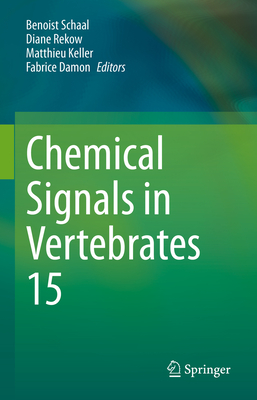 Chemical Signals in Vertebrates 15 - Schaal, Benoist (Editor), and Rekow, Diane (Editor), and Keller, Matthieu (Editor)