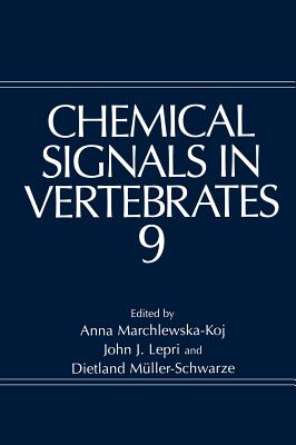 Chemical Signals in Vertebrates 9 - Marchlewska-Koj, Anna (Editor), and Lepri, John J (Editor), and Mller-Schwarze, Dietland (Editor)