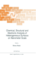 Chemical, Structural and Electronic Analysis of Heterogeneous Surfaces on Nanometer Scale