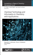 Chemical Technology and Informatics in Chemistry with Applications