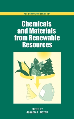 Chemicals and Materials from Renewable Resources - Bozell, Joseph J (Editor)