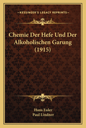 Chemie Der Hefe Und Der Alkoholischen Garung (1915)