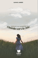 Chemin vers la Joie Guide pour une Vie ?panouie