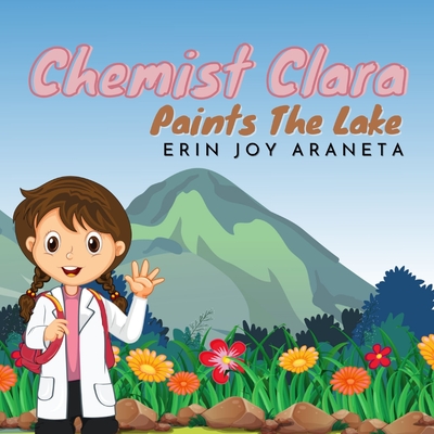 Chemist Clara Paints The Lake - Araneta, Erin Joy